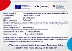 Dostavba a rekonštrukcia MŠ v obci Richnava Plagát Dostavba a rekonštrukcia MŠ v obci Richnava Plagát